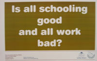 Is all schooling good and all work bad?